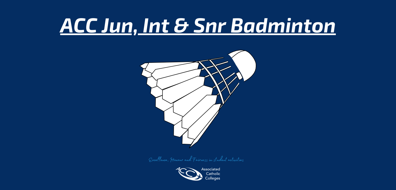 JUN, INT & OPEN BADMINTON Associated Catholic Colleges JUN, INT & OPEN BADMINTON Associated Catholic Colleges